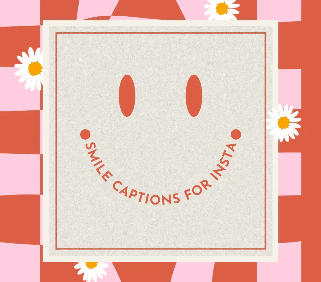 A picture with smile and flowers
