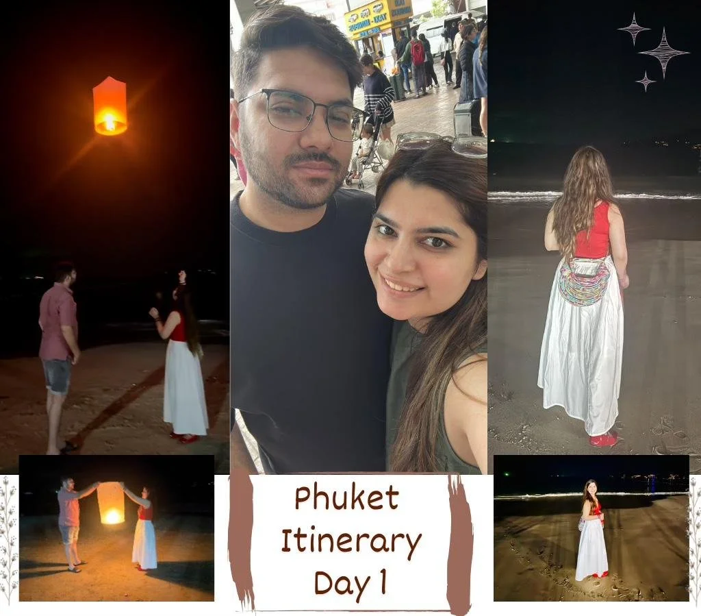 A collage of pictures with a happy couple in centre. It also has pictures of a girl wearing a red top and white skirt. It's about Phuket Day 1 itinerary