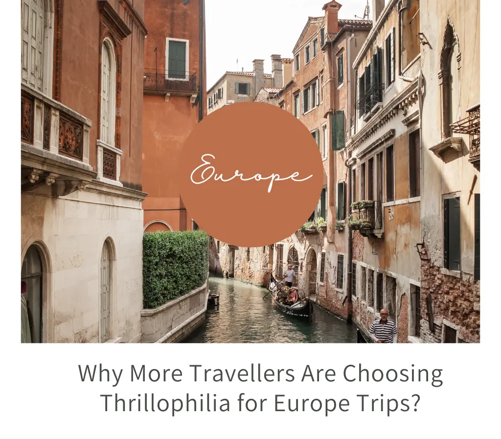 Europe picture and a text that says - Why People Are Choosing Thrillophilia for Europe Packages